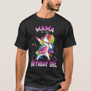 Mama of the Birthday Party Girl Dabbing Unicorn 1 T-Shirt