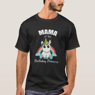 Mama Of The Birthday Princess Unicorn Cute T-Shirt