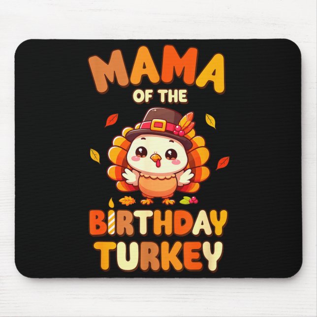 Mama Of The Birthday Turkey Family 1st Birthday Bo Mouse Pad (Front)