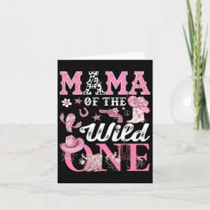 Mama Of The Birthday Wild One 1st Birthday Cowgirl Card