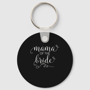 Mama of the Bride Shirt for Mother Wedding Party Key Ring