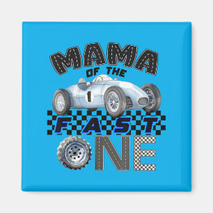 Mama Of The Fast One Birthday 1st Race Car Family Magnet