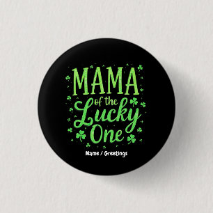 Mama Of The Lucky One First St. Patrick's Day 3 Cm Round Badge