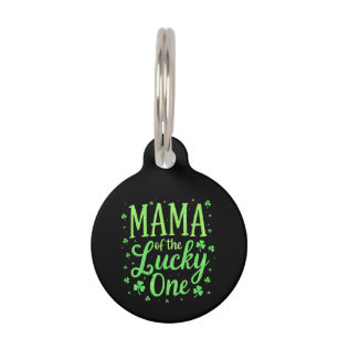 Mama Of The Lucky One First St. Patrick's Day Pet Tag