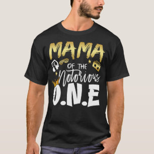 Mama Of The Notorious One Old School 1st Hip Hop B T-Shirt
