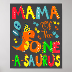 Mama Of The One-a-saurus 1st Birthday Boy Dinosaur Poster