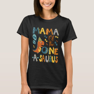 Mama of The One-A-Saurus 1St Birthday Dinosaur Par T-Shirt