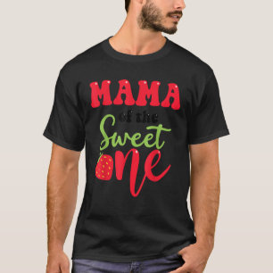 Mama of the Sweet One Strawberry Summer First Birt T-Shirt