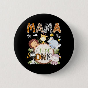 Mama Of The Wild One 1st Birthday Safari Jungle 6 Cm Round Badge