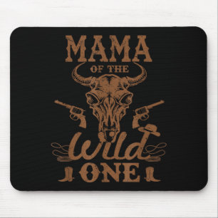 Mama Of The Wild One Cowboy Western Rodeo Party Ma Mouse Pad