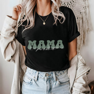 MAMA Period   T-Shirt