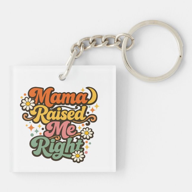 Mama Raised Me Right – Retro Groovy Typography Key Ring (Back)