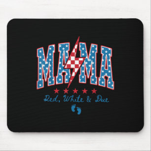 Mama Red White And Due 4th Of July Pregnancy Annou Mouse Pad