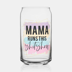 Mama runs this can glass