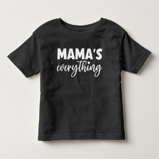 "Mama’s Everything” Matching Mommy & Me Outfit Toddler T-Shirt