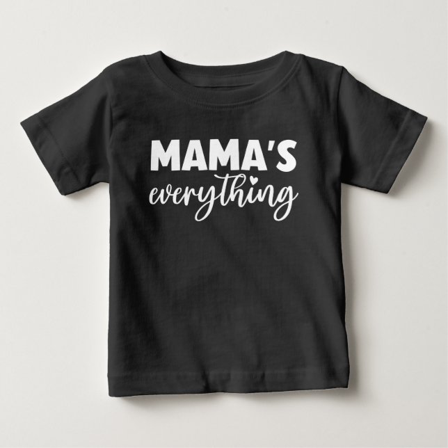 "Mama’s Everything" Mummy & Me Outfit Baby Gift    T-Shirt (Front)