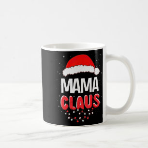 Mama Santa Claus Christmas Matching Costume  Coffee Mug
