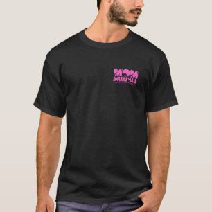 Mama saurus T rex Dinosaur Mother Saurus Family Ma T-Shirt