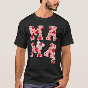 Mama Strawberry First Birthday Party Funny Mom Str T-Shirt