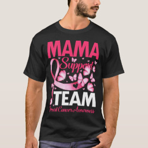 MAMA Support Team gift Breast Cancer Awareness T-Shirt