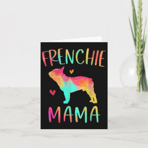 Mama Tie Dye French Bulldog Dog Mum Card