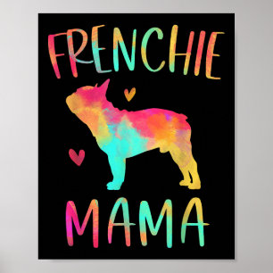 Mama Tie Dye French Bulldog Dog Mum Poster