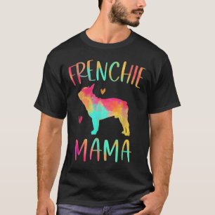 Mama Tie Dye French Bulldog Dog Mum  T-Shirt