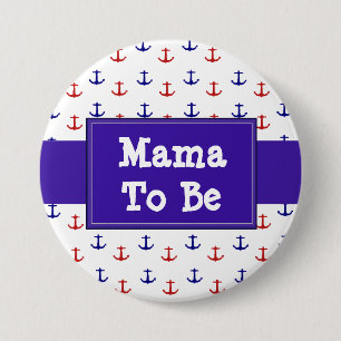 Mama to be Red and Blue Anchors Baby Shower Button