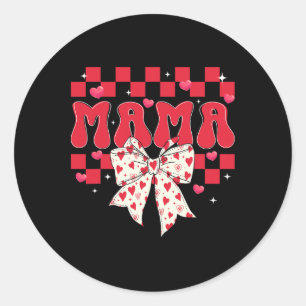 Mama Valentine Mom Valentines Day Mother Coquette Classic Round Sticker