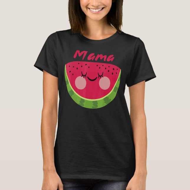 Mama Watermelon  Summer Fruit Great Mother's Day 1 T-Shirt (Front)