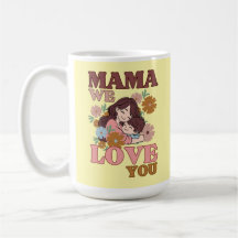 Mama We Love You Floral Mug Mother’s day gift