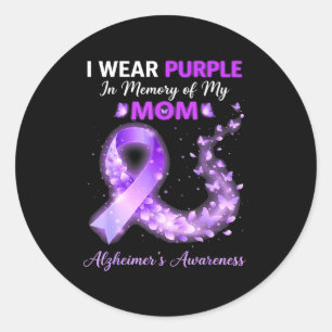 Mama wear purple in memory of mom alzheimer’s classic round sticker