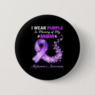 Mama wear purple in memory of mum alzheimer’s 6 cm round badge