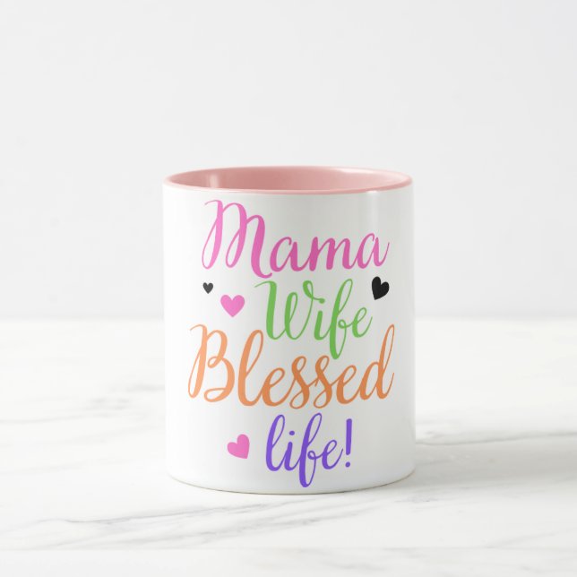 Mama Wife Blessed Life Colourful Script Mothers Da Mug (Center)