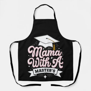 Mama With A Master’s Degree Graduation Mum Apron