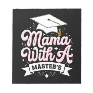 Mama With A Master’s Degree Graduation Mum Notepad