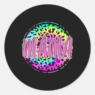 Mama With Tie-dye Leopard Graphics For Girl Mum Wo Classic Round Sticker