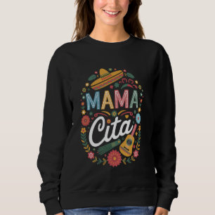 Mamacita Mexican Mum Fiesta Mummy Funny Party Moth Sweatshirt