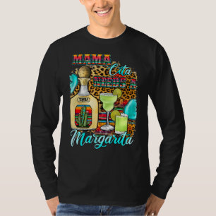 Mamacita Need A Margarita Tequila Mother's Day Cin T-Shirt