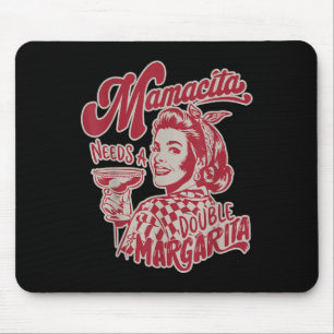 Mamacita Needs A Double Margarita Funny Cinco De M Mouse Pad