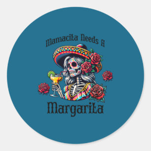 Mamacita needs a margarita boozy skeleton cinco de classic round sticker
