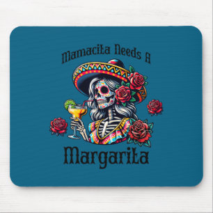 Mamacita needs a margarita boozy skeleton cinco de mouse pad
