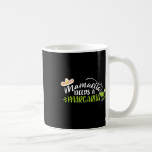 Mamacita Needs A Margarita Cinco De Mayo For Woman Coffee Mug