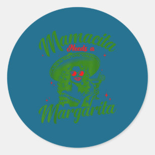 Mamacita needs a margarita cinco de mayo funny classic round sticker