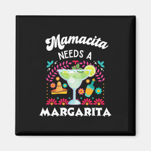 Mamacita Needs A Margarita - Cinco De Mayo - Funny Magnet