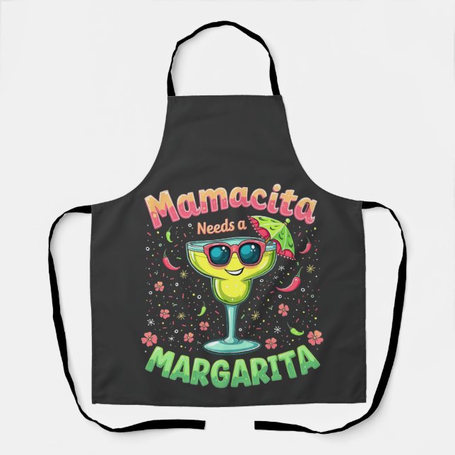 Mamacita Needs a Margarita  Cinco De Mayo Party Apron (Front)