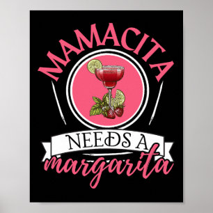 Mamacita Needs A Margarita Cinco De Mayo Tequila T Poster