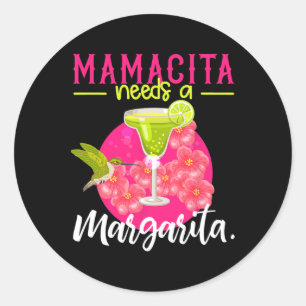 Mamacita Needs A Margarita Shirt Women Cinco De Ma Classic Round Sticker