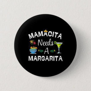Mamacita Needs Margarita Drink 5 Mayo Mexican Fies 6 Cm Round Badge