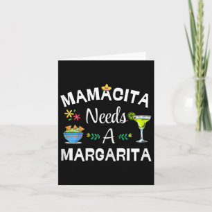 Mamacita Needs Margarita Drink 5 Mayo Mexican Fies Card